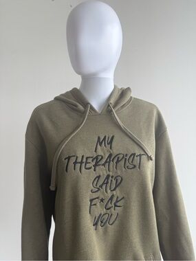 “My Therapist Said F*ck You” Hoodie